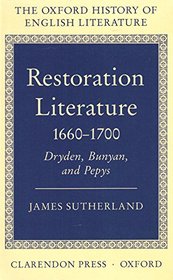 Restoration Literature 1660-1700: Dryden, Bunyan, and Pepys (Oxford History of English Literature (New Version))