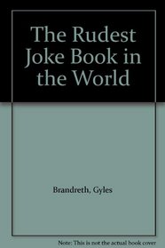 The Rudest Joke Book in the World