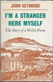 I'm a Stranger Here Myself: Story of a Welsh Farm