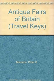Antique Fairs of Britain: Travel Key (Travel Keys)