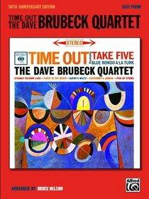Time Out -- The Dave Brubeck Quartet: 50th Anniversary (Easy Piano)
