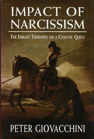 Impact of Narcissism: The Errant Therapist on a Chaotic Quest