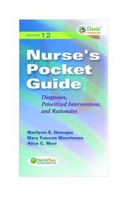 Nurse's Pocket Guide: Diagnoses, Prioritized Interventions and Rationales (Nurses Pocket Guide)