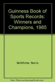 Guinness Book of Sports Records: Winners and Champions, 1985