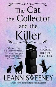 The Cat, the Collector, and the Killer (Cats in Trouble, Bk 8) (Large Print)