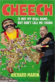 Cheech Is Not My Real Name: ...But Don't Call Me Chong