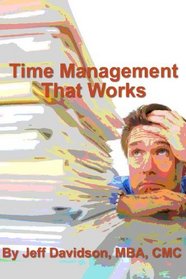 Time Management That Works