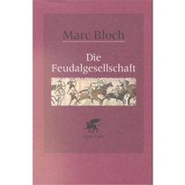 Die Feudalgesellschaft.