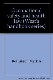 Occupational safety and health law (West's handbook series)
