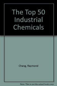 The Top 50 Industrial Chemicals