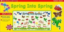 Spring Into Spring (Scholastic Bulletin Boards)