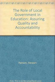 The Role of Local Government in Education: Assuring Quality and Accountability