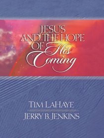 Jesus and the Hope of His Coming (Lahaye, Tim)