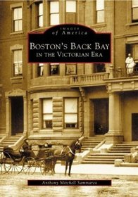 Boston's Back Bay in the Victorian Era (Images of America)