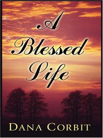 A Blessed Life (Thorndike Press Large Print Christian Romance Series)