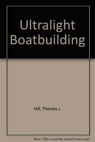 Ultralight Boatbuilding