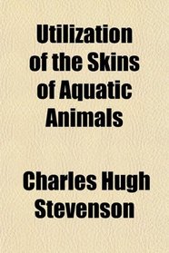 Utilization of the Skins of Aquatic Animals