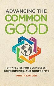 Advancing the Common Good: Strategies for Businesses, Governments, and Nonprofits