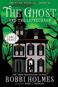 The Ghost and the Leprechaun (Haunting Danielle)