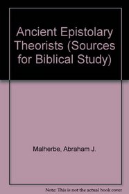Ancient Epistolary Theorists (Sources for Biblical Study)