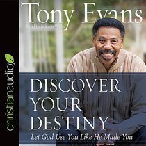 Discover Your Destiny: Let God Use You Like He Made You