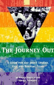 The Journey Out: A Guide for and About Lesbian, Gay, and Bisexual Teens