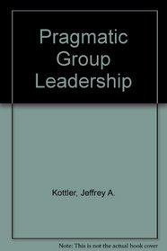 Pragmatic Group Leadership