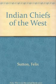 Indian chiefs of the West