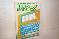 The Simon & Schuster guide to the TRS-80 Model 100