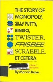 Story of Monopoly, Silly Putty, Bingo Twister, Frisbee, Scrabble, Etcetera