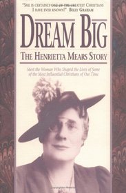 Dream Big: The Henrietta Mears Story