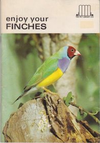 Enjoy Your Finches