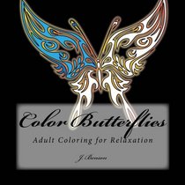 Color Butterflies: Adult Coloring for Relaxation