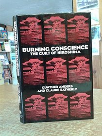 Burning Conscience: The Case of the Hiroshima Pilot