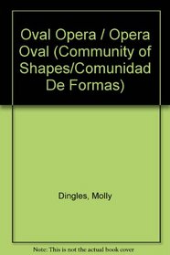 Oval Opera / Opera Oval (Community of Shapes/Comunidad De Formas)