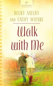 Walk With Me (Heartsong Presents, No 822)