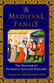 A Medieval Family: The Pastons of Fifteenth-Century England