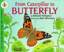 From Caterpillar to Butterfly (Let's-Read-and-Find-Out Science 1)