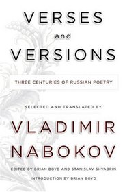 Verses and Versions: Three Centuries of Russian Poetry Selected and Translated by
