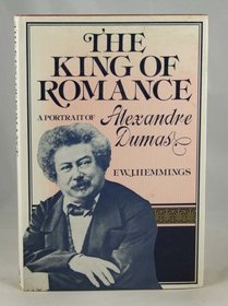 The King of Romance: A Portrait of Alexandre Dumas