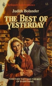 The Best of Yesterday (Harlequin Superromance, No 264)