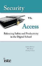 Security vs. Access: Balancing Safety and Productivity in the Digital School