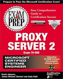 MCSE Proxy Server 2 Exam Prep (Exam: 70-088)