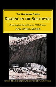 Digging in the Southwest: Archeological Explorations in 1923 Arizona