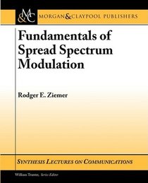 Fundamentals of Spread Spectrum Modulation (Synthesis Lectures on Communications)