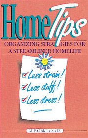 Home Tips: Organizing Stategies for a Streamlined Homelife