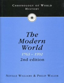 Chronology of the modern world, 1763 to 1992: Neville Williams, Philip Waller