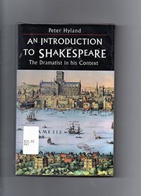 An Introduction to Shakespeare: The Dramatist in His Context