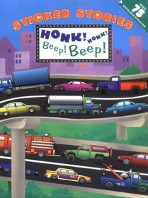 Honk! Honk! Beep! Beep! (Sticker Stories)
