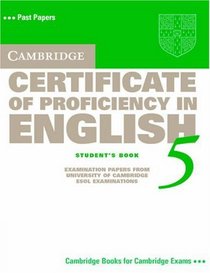 Cambridge Certificate of Proficiency in English 5 Student's Book: Examination Papers from University of Cambridge ESOL Examinations (Cpe Practice Tests)